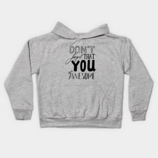 Don't Forget That YOU are AWESOME Kids Hoodie